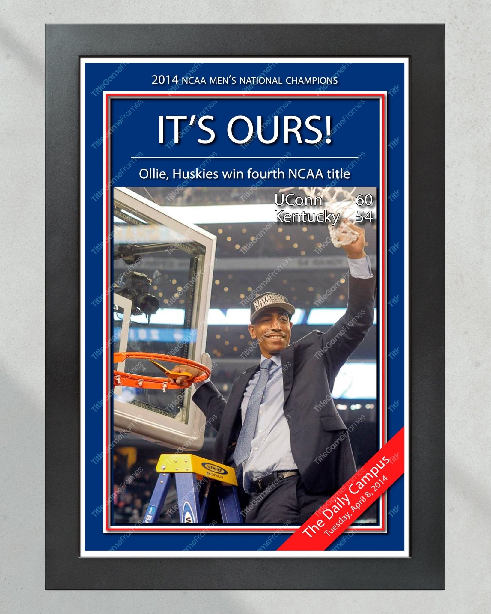 2014 UConn Huskies 'IT'S OURS!' NCAA Championship Framed Newspaper - Title Game Frames