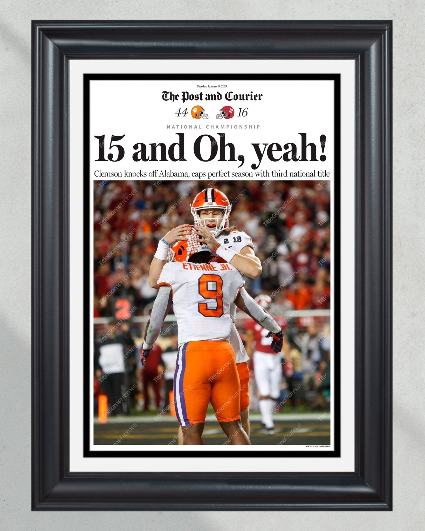 2018 Clemson Tigers NCAA College Football National Champions "15 and Oh, Yea!" Framed Front Page Newspaper Print - Title Game Frames