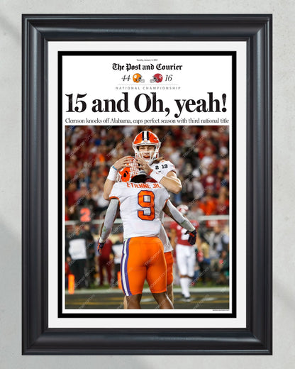 2018 Clemson Tigers NCAA College Football National Champions "15 and Oh, Yea!" Framed Front Page Newspaper Print - Title Game Frames