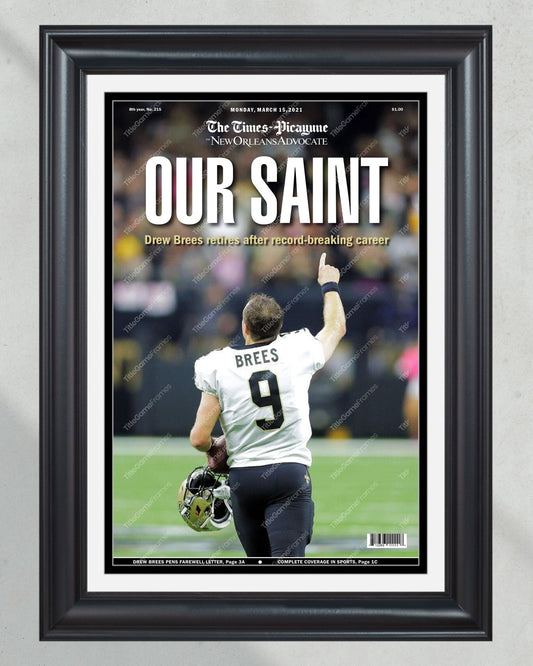 2021 New Orleans Saints Quarterback Drew Brees Retires Front Page Newspaper Print - Title Game Frames