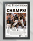 2022 Tennessee Volunteers CWS 'CHAMPS!' Framed Front Page Newspaper - Title Game Frames